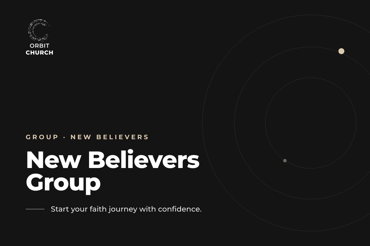 Orbit Church graphic reading New Believers Group — start your faith journey with confidence